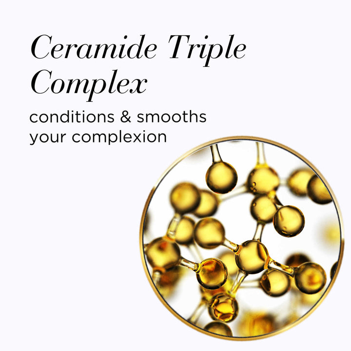 Ceramide Triple Complex conditions and smooths your complexion