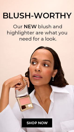 [img of female model holding the new blush) BLUSH-WORTHY Our NEW blush and highlighter are what you need for a look.