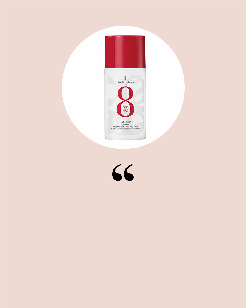 Elizabeth Arden Eight Hour Hydraplay SPF Fluid on a beige background with quotation mark to signal that the copy is a quote.