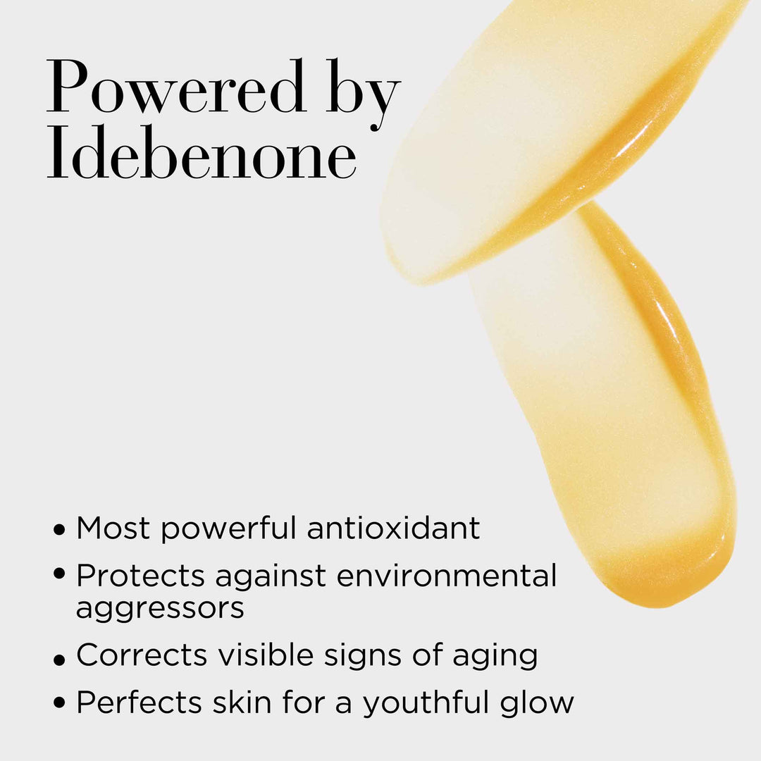 Powered by Idebenone. Most powerful antioxidant. Protects against environmental aggressors. Corrects visible signs of aging. Perfects skin for a youthful glow