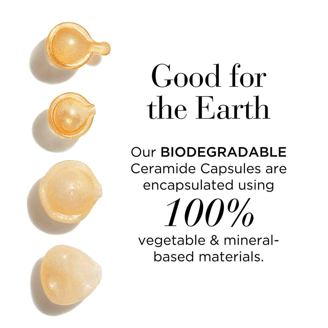 Good for the Earth. Our biodegradable ceramide capsules are encapsulated using 100% vegetable and mineral-based materials.