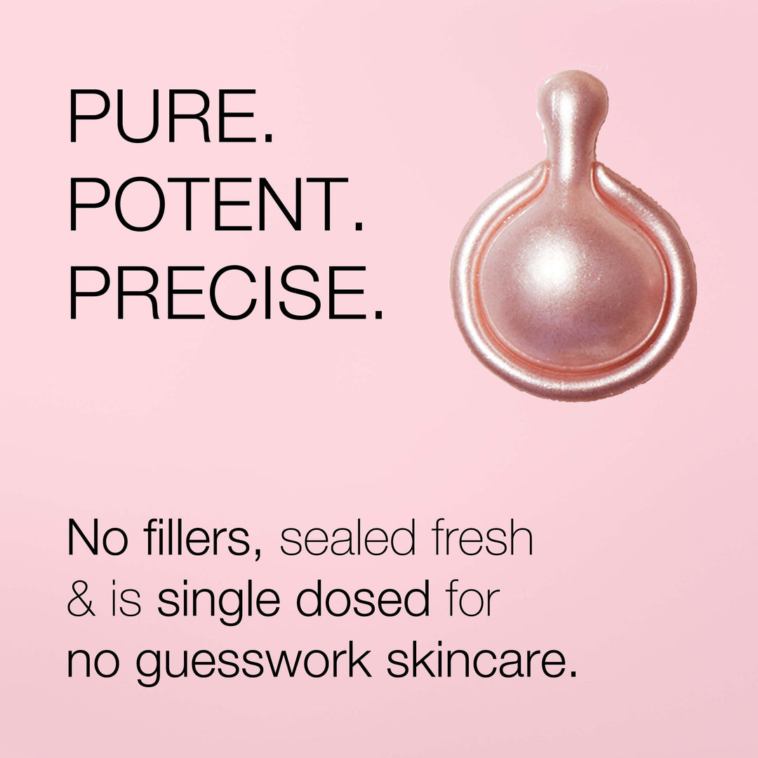 Pure. Potent. Precise. No fillers, sealed fresh and is single dosed for no guesswork skincare.