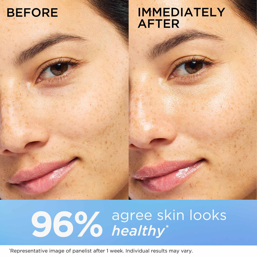 Before and Immediately after. 96% agree skin looks healthy* *Based on a consumer study of 54 women.