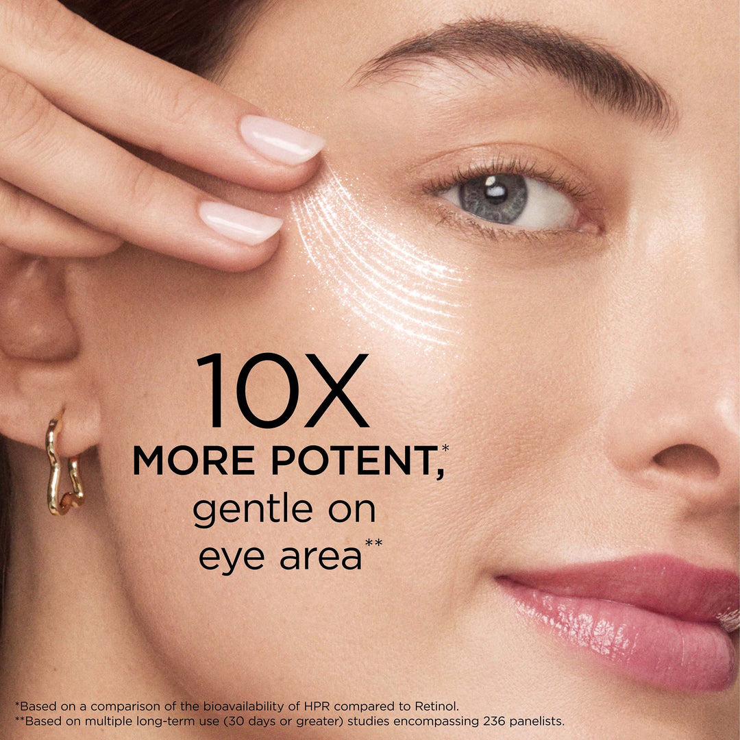10 times more potent*, gentle on eye area** *Based on a comparison of the bioavailability of HPR compared to Retinol **Based on multiple long-term use (30 days or greater) studies encompassing 236 panelists.