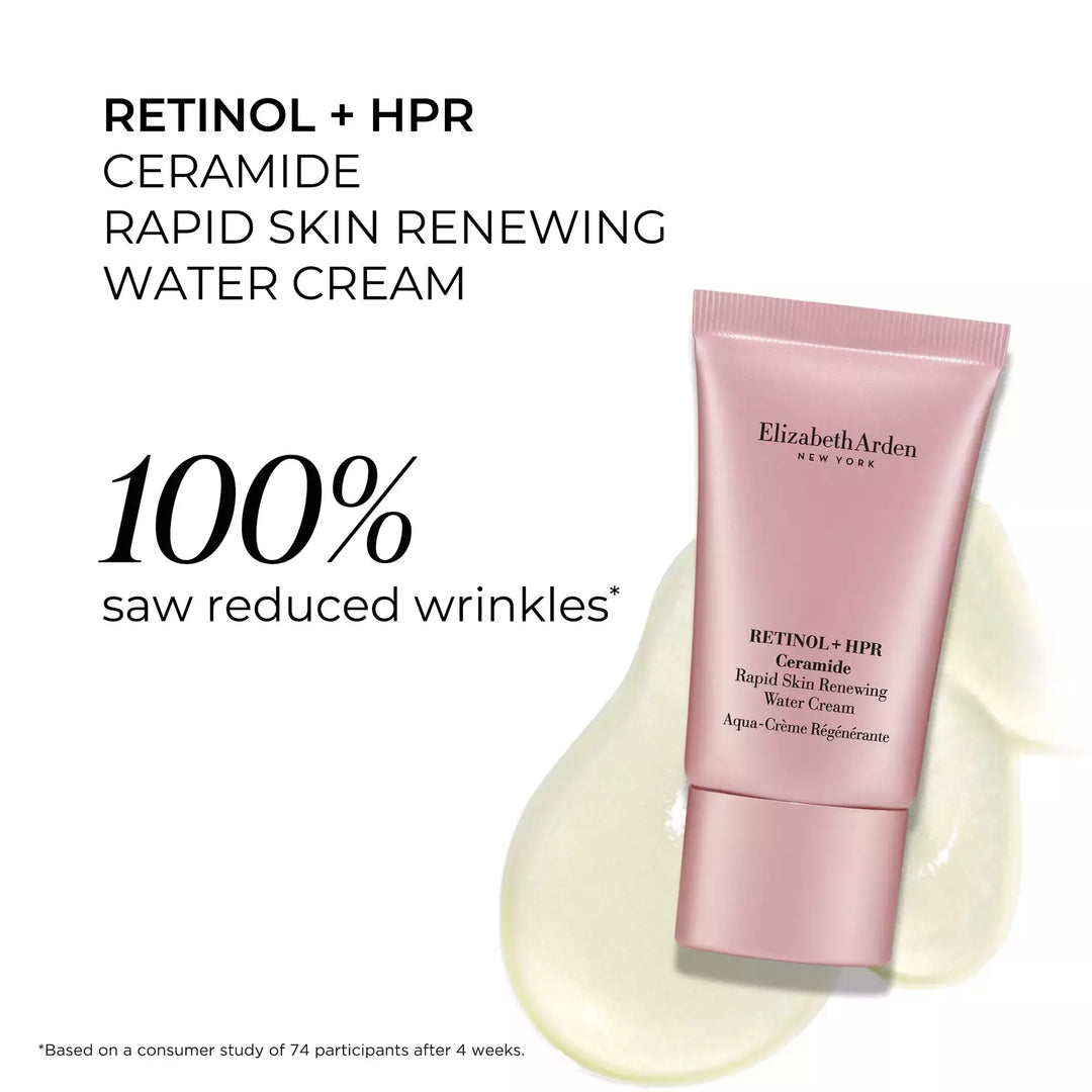 Retinol + HPR Ceramide Rapid Skin Renewing Water Cream. 100% saw reduced wrinkles* *Based on a consumer study of 74 participants after 4 weeks