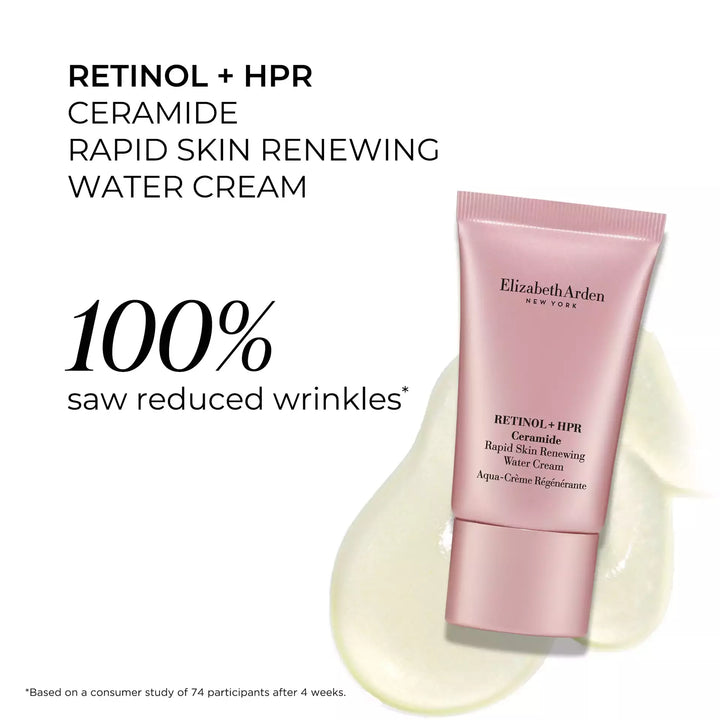 Retinol + HPR Ceramide Rapid Skin Renewing Water Cream. 100% saw reduced wrinkles* *Based on a consumer study of 74 participants after 4 weeks